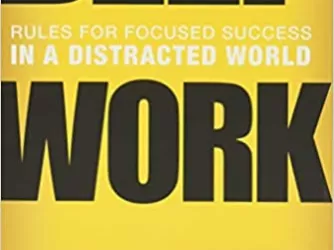 Deep Work- Rules for Focused Success in a Distracted World by Cal Newport