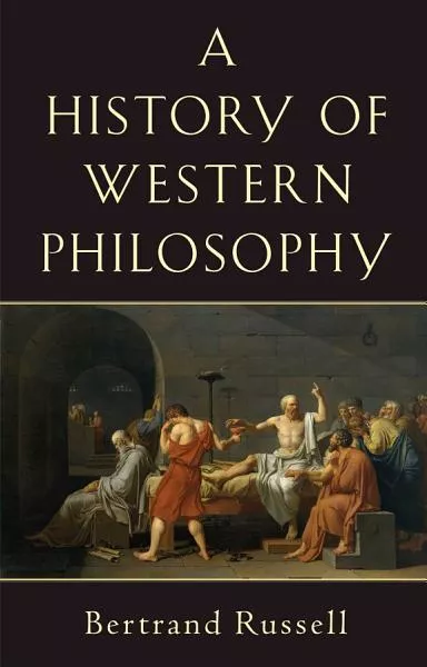 A History of Western Philosophy by Bertrand Russell