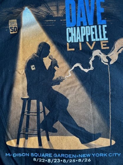 Dave Chappelle T-shirt purchased by Ron Collins at a Dave Chappelle show in New York City