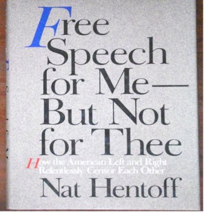 "Free Speech for Me, But Not for Thee" book cover