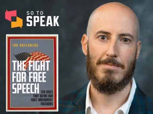 So to Speak' podcast transcript: 'The Fight for Free Speech' with
