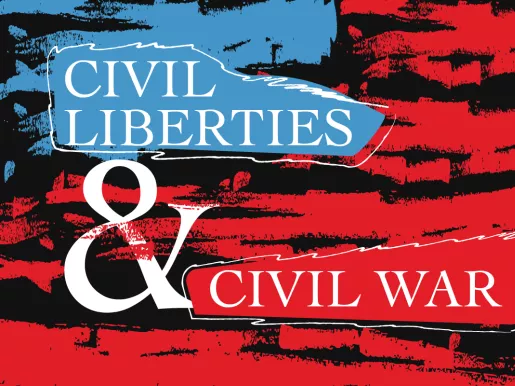 Red and blue graphic with the words "civil liberties & civil war"